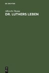 Dr. Luthers Leben