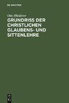 Grundriss der christlichen Glaubens- und Sittenlehre