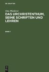 Otto Pfleiderer: Das Urchristenthum, seine Schriften und Lehren. Band 1