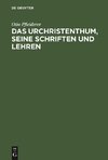 Das Urchristenthum, seine Schriften und Lehren