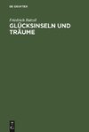 Glücksinseln und Träume