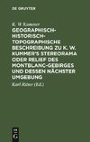 Geographisch-historisch-topographische Beschreibung zu K. W. Kummer's Stereorama oder Relief des Montblanc-Gebirges und dessen nächster Umgebung