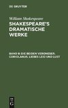 Die beiden Veroneser. Coriolanus. Liebes Leid und Lust