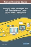 Emerging Trends, Techniques, and Tools for Massive Open Online Course (MOOC) Management