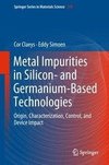 Metal Impurities in Silicon and Germanium-Based Technologies