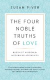 Piver, S: Four Noble Truths of Love