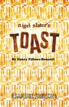 NIGEL SLATERS TOAST