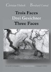 Trois Faces, Drei Gesichter, Three Faces