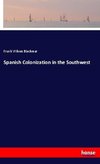 Spanish Colonization in the Southwest