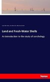 Land and Fresh-Water Shells