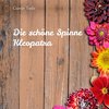 Die schöne Spinne Kleopatra