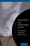 Suchman, N: Parenting and Substance Abuse