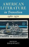 American Literature in Transition, 1960-1970