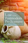 Love and the Postmodern Predicament