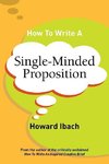 How To Write A Single-Minded Proposition