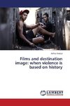 Films and destination image: when violence is based on history