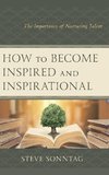 How to Become Inspired and Inspirational