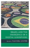 Brazil and the Emergence of a Digital Lusosphere