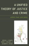 Unified Theory of Justice and Crime