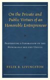 On the Private and Public Virtues of an Honorable Entrepreneur