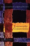 Trustworthy Connections