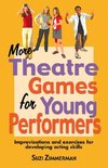 More Theatre Games for Young Performers