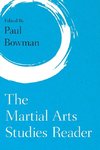 Martial Arts Studies Reader