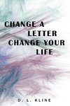 Change a Letter, Change Your Life