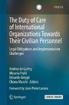 The Duty of Care of International Organizations Towards Their Civilian Personnel