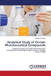 Analytical Study of Certain Pharmaceutical Compounds