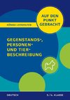 Gegenstands-, Personen- und Tierbeschreibung für die 5. und 6. Klasse.