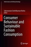 Consumer Behaviour and Sustainable Fashion Consumption