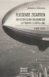 'Fliegende Zigarren' - Ein historischer Bildband der Luftschiffe Schütte-Lanz von 1909-1925.