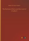 The Duchess of Berry and the Court of Charles X