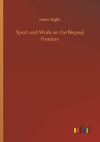 Sport and Work on the Nepaul Frontier