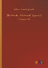 The Works of Robert G. Ingersoll