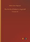 The Works of Robert G. Ingersoll