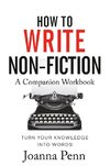 How To Write Non-Fiction Companion Workbook