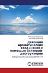 Detekciya aromaticheskih soedinenij s pomoshh'ju bakterij-destruktorov