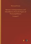 Memoir, Correspondence, and Miscellanies, from the Papers of Thomas Jefferson