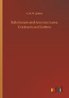 Babylonian and Assyrian Laws, Contracts and Letters