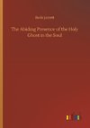 The Abiding Presence of the Holy Ghost in the Soul