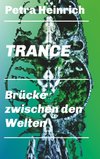 Trance - Brücke zwischen den Welten