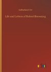 Life and Letters of Robert Browning