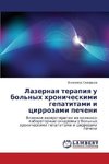 Lazernaya terapiya u bol'nyh hronicheskimi gepatitami i cirrozami pecheni