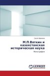 M.P.Vyatkin i kazahstanskaya istoricheskaya nauka