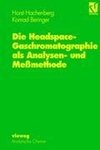 Die Headspace-Gaschromatographie als Analysen- und Meßmethode