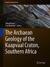 The Archaean Geology of the Kaapvaal Craton, Southern Africa