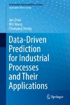 Data-Driven Prediction for Industrial Processes and Their Applications