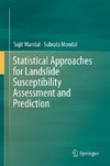 Statistical Approaches for Landslide Susceptibility Assessment and Prediction